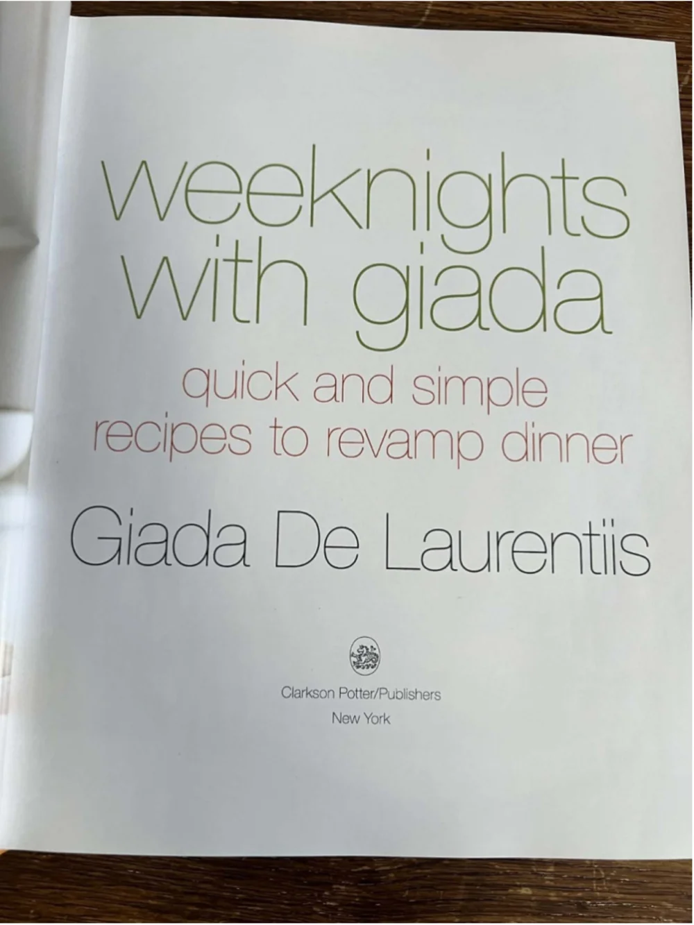 Weeknights with Giada by Giada 2012 First Edition Hardcover Cookbook Easy Quick